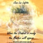 When the Student is Ready the Master Will Appear, Jean Luc Lafitte
