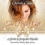 The Perfect Gift A Pride & Prejudice Novella, Christie Capps
