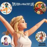 Tips For A Healthy Life, Onofre  Quezada