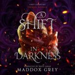 A Shift in Darkness, Maddox Grey
