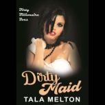 Dirty Maid Dirty Billionaire Boss, Tala Melton