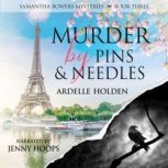 Murder by Pins and Needles, Ardelle Holden