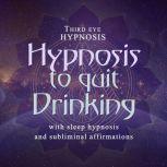 Hypnosis to quit drinking