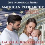American Patriarchy, Laurel A. Rockefeller