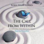 The Call From Within Accomplishing Your Meaningful Project, Robin Wildt Hansen