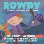 Rowdy: The Pirate Who Could Not Sleep, Darcy Pattison