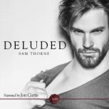 Deluded A Gay Erotic Short Story, Sam Thorne