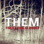 THEM: They Come at Night, Tom Lyons