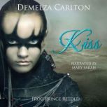 Kiss: Frog Prince Retold, Demelza Carlton