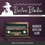 Boston Blackie: Murder With An Alibi, Jack Boyle
