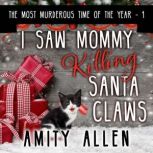 I Saw Mommy Killing Santa Claws, Amity Allen