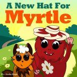 A New Hat for Myrtle, Leela Hope
