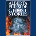 Alberta Fireside Ghost Stories, Barbara Smith