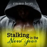 Stalking in the New Year, Emma Bray