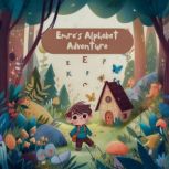 Emre's Alphabet Adventure A Young Boy's Quest to Rediscover His Name, JH Kids