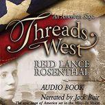THREADS WEST SERIES:  An American Saga-Book One, REID LANCE ROSENTHAL