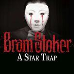 A Star Trap, Bram Stoker