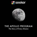 The Apollo Program The Story of Every Mission, Seeker