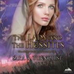 The Lady and the Hussites, Sara R. Turnquist