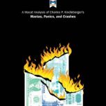 A Macat Analysis of Charles P. Kindleberger's Manias, Panics, and Crashes: A History of Financial Crises, Nick Burton