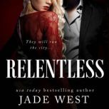 Relentless, Jade West