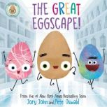 The Good Egg Presents: The Great Eggscape!, Jory John