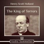 The King of Terrors, Henry Scott Holland
