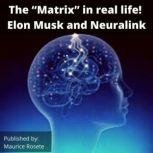 The Matrix in real life! Elon Musk and Neuralink Welcome to our top stories of the day and everything that involves Elon Musk''