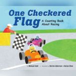 One Checkered Flag A Counting Book About Racing, Michael Dahl
