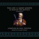 The Life of Saint Joseph as Seen by the Mystics, Paul Thigpen