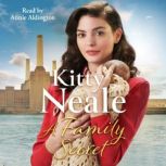 A Family Secret The BRAND NEW Battersea saga from the Sunday Times bestselling author, Kitty Neale