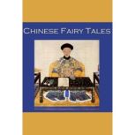 Chinese Fairy Tales, Anonymous