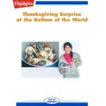 Thanksgiving Surprise at the Bottom of the World, Martha L. Crump, Ph.D.