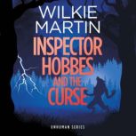 Inspector Hobbes and the Curse by Wilkie Martin A Cotswold Comedy Cozy Mystery Fantasy, Wilkie Martin