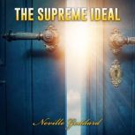 The Supreme Ideal, Neville Goddard
