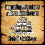 Surprising Adventures of Baron Munchausen, Rudolph Erich Raspe