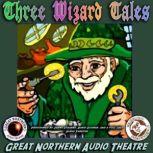 3 Wizard Tales High Moon, Tell Them NAPA Sent You, Wizard Jack, Jerry Stearns; Brian Price
