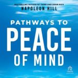 Pathways to Peace of Mind, Napoleon Hill