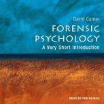 Forensic Psychology A Very Short Introduction, David Canter