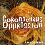 Coronavirus Oppression, Raphael Terra