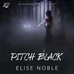 Pitch Black, Elise Noble