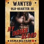 My Indian Blood (audiobook with male voice) Rejection of your blood, Dama Beltran