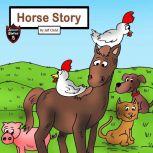 Horse Story The Farm Animals' Journey, Jeff Child