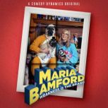 Maria Bamford: Weakness Is the Brand, Maria Bamford