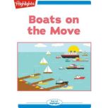 Boats on the Move Read with Highlights, Greg Pizzoli