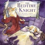 The Bedtime Knight, Katie L. Carroll