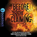 Before the Claiming - Booktrack Edition, Kami Garcia