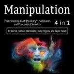 Manipulation Understanding Dark Psychology, Narcissism, and Personality Disorders, Taylor Hench