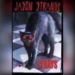 Strays, Jason Strange