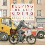 Keeping the City Going, Brian Floca